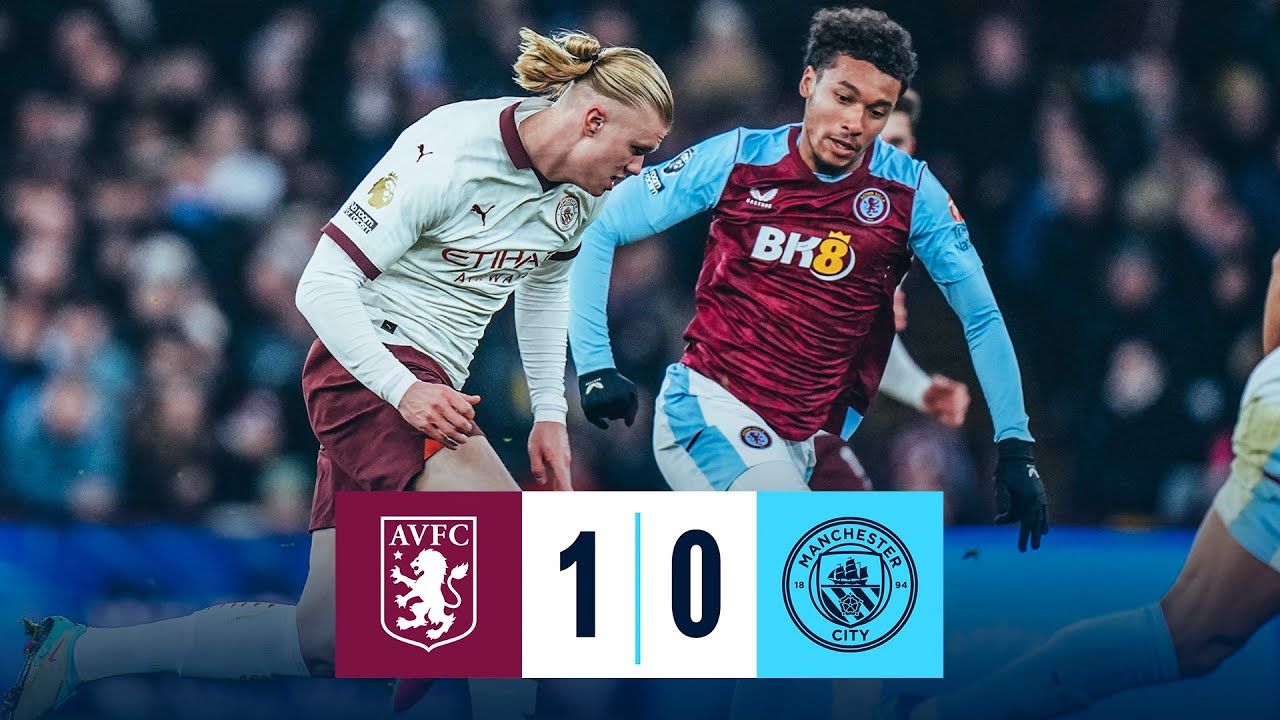 Aston Villa vs Man City 2-1: English Premier League – as it happened